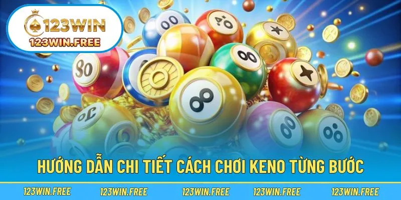 Cách thực hiện trò keno theo từng giai đoạn cụ thể