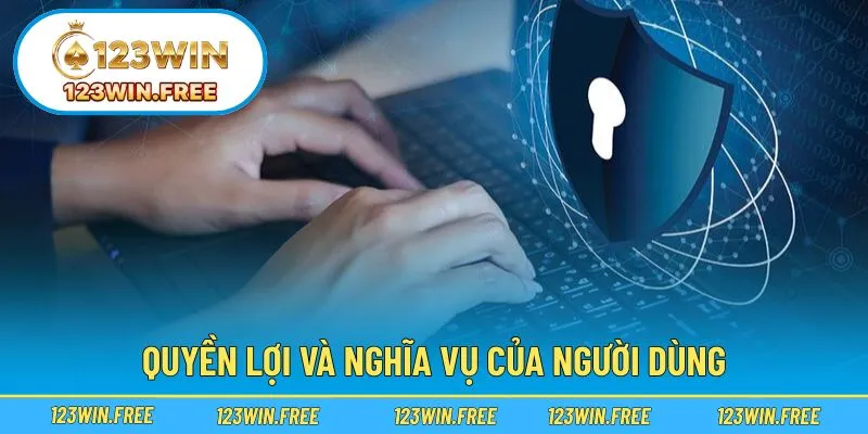 Đảm bảo quyền lợi và trách nhiệm của người sử dụng