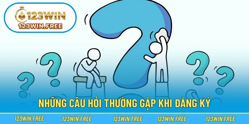 Giải đáp nhanh các vấn đề về đăng ký và xác minh