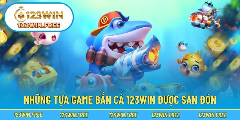 Top các trò bắn cá thu hút đông đảo người chơi