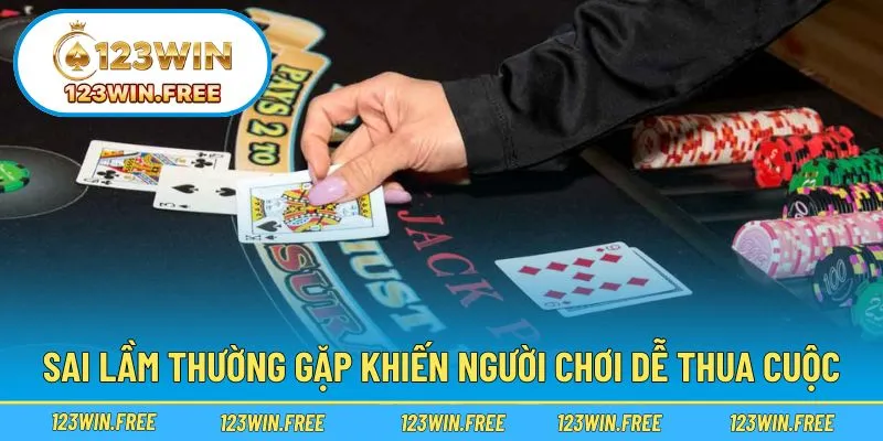 Tránh các lỗi cơ bản giúp nâng cao tỷ lệ thắng dài hạn